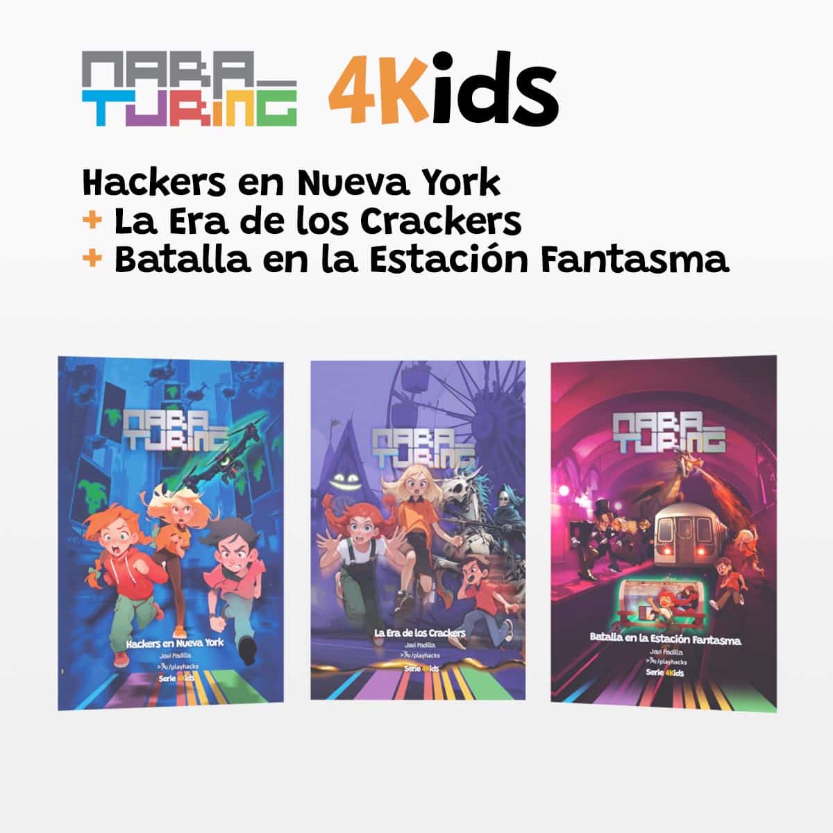Pack Trilogía 4Kids: Hackers en Nueva York + La Era de los Crackers + Batalla en la Estación Fantasma