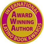 Latino Book Awards - Award Winning Author